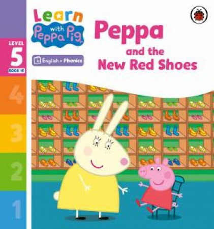 Learn with Peppa Phonics Level 5 Book 10 - Peppa and the New Red Shoes (Phonics Reader) by Peppa Pig