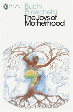 The Joys Of Motherhood by Buchi Emecheta