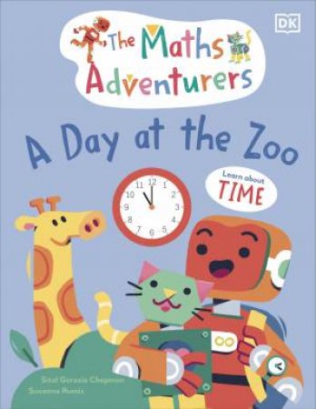 The Maths Adventurers A Day at the Zoo by Sital Gorasia;Rumiz, Susanna Chapman