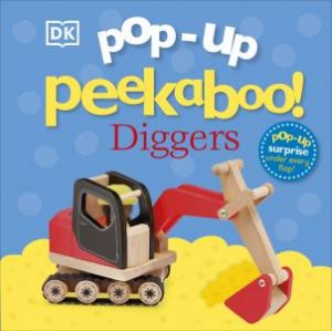 Pop-Up Peekaboo! Diggers by DK