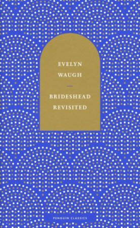 Brideshead Revisited by Evelyn Waugh