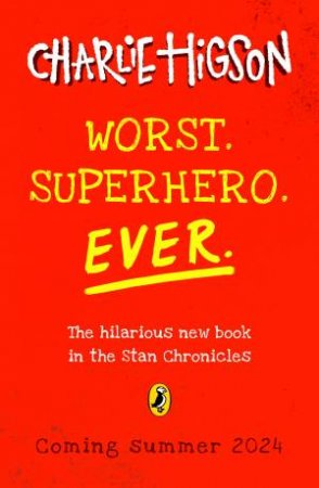 Worst. Superhero. Ever by Charlie Higson