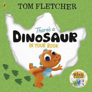 There's a Dinosaur in Your Book by Tom Fletcher