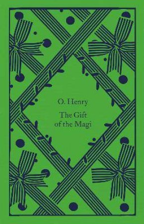 Little Clothbound Classics: The Gift Of The Magi by O. Henry