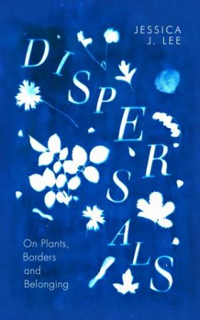 Dispersals by Jessica J. Lee