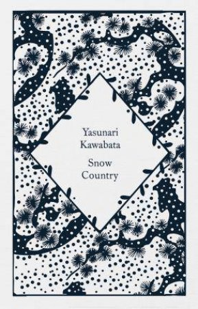 Little Clothbound Classics: Snow Country by Yasunari Kawabata