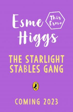 The Starlight Stables Gang by Esme Higgs