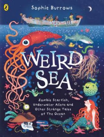 Weird Sea by Sophie;Burrows, Sophie Burrows