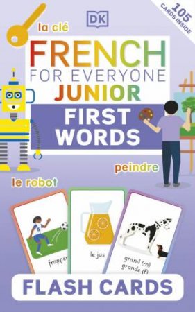 French for Everyone Junior First Words Flash Cards by DK