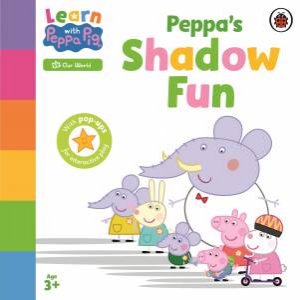 Learn with Peppa: Peppa's Shadow Fun by Peppa Pig