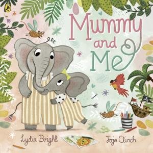 Mummy and Me by Lydia Bright