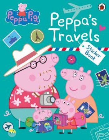 Peppa Pig: Peppa's Travels by Peppa Pig