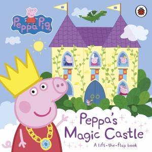 Peppa Pig: Peppa's Magic Castle by Peppa Pig