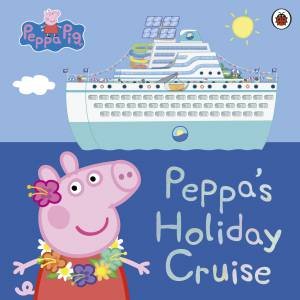 Peppa Pig: Holiday Cruise Ship by Peppa Pig