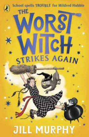 The Worst Witch Strikes Again by Jill Murphy