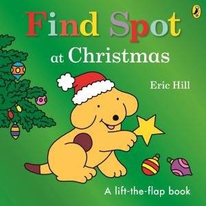 Find Spot At Christmas by Eric Hill