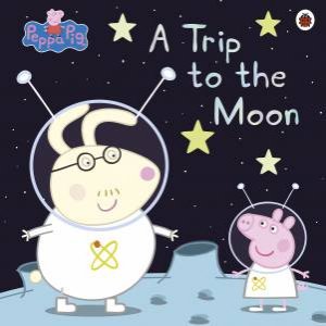 Peppa Pig: A Trip To The Moon by Various