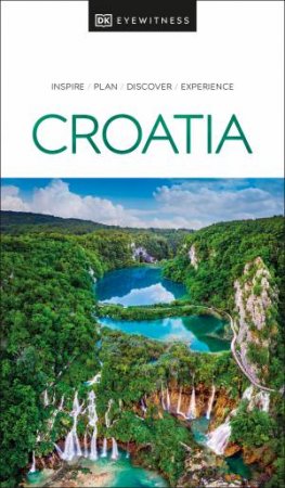 DK Eyewitness Croatia by DK Travel