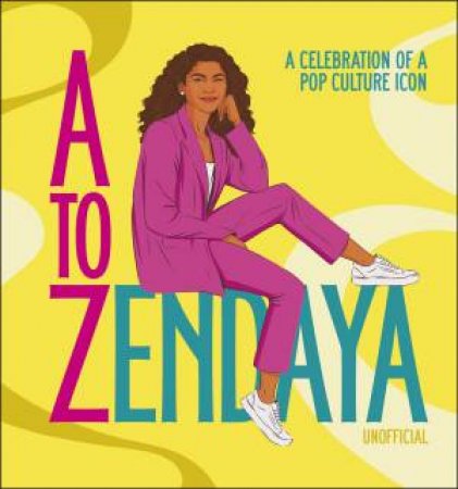 A to Zendaya by Satu;Madden, Sarah Hameenaho-Fox