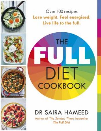 The Full Diet Cookbook by Dr Saira Hameed