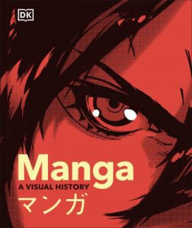 Manga A Visual History by DK