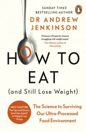 How to Eat (And Still Lose Weight) by Dr Andrew Jenkinson