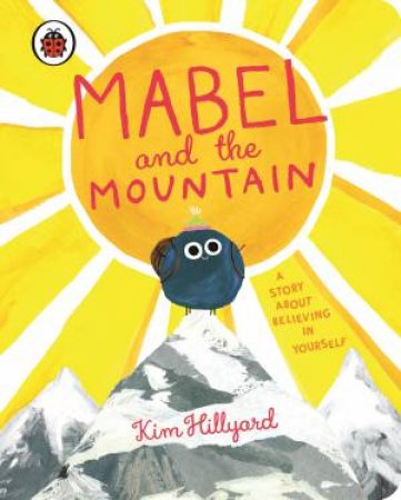 Mabel and the Mountain by Kim Hillyard