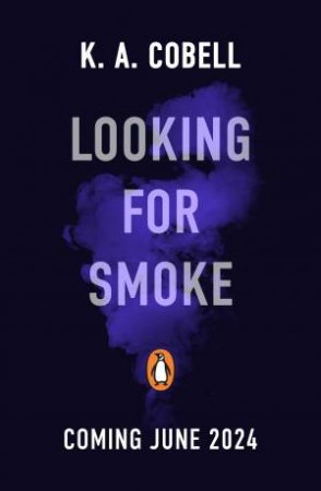 Looking For Smoke by K.A. Cobell