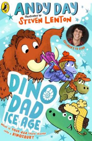 Dino Dad: Ice Age by Andy Day