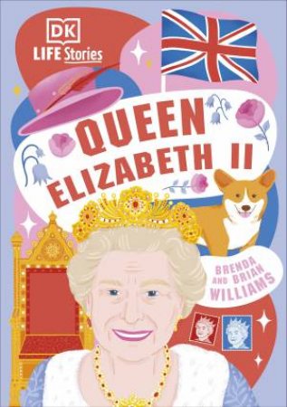 DK Life Stories Queen Elizabeth II by Brenda Williams