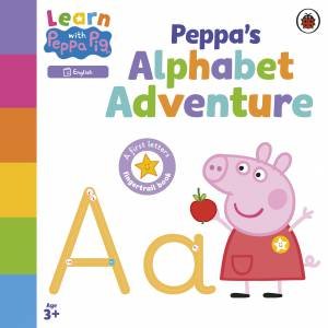 Learn with Peppa: Peppa's Alphabet Adventure by Peppa Pig