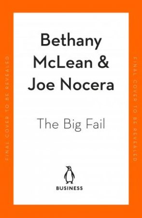 The Big Fail by Bethany McLean & Joe Nocera