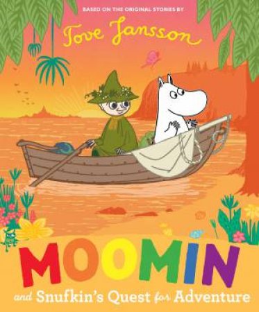 Moomin and Snufkin's Quest for Adventure by Tove Jansson