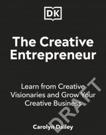 The Creative Entrepreneur by Carolyn Dailey