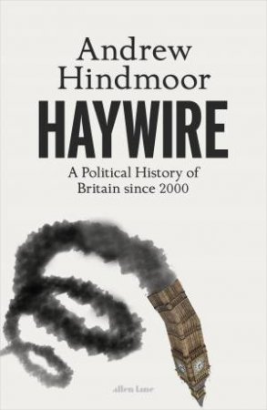 Haywire by Andrew Hindmoor