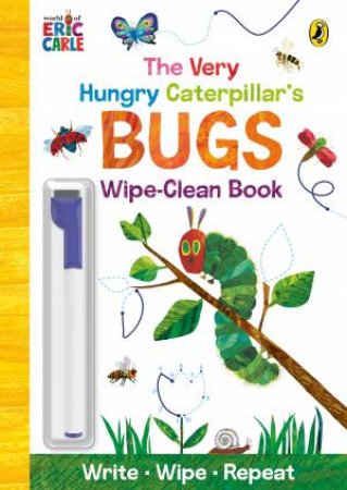 The Very Hungry Caterpillar's Wipe-Clean Board Book by Eric Carle