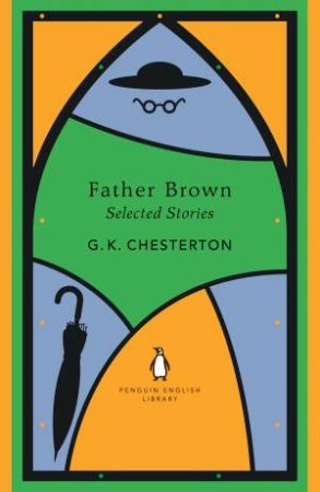 The Complete Father Brown Stories by G. K. Chesterton