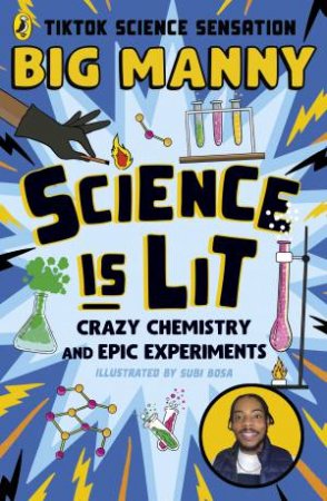 Science is Lit by Big Manny