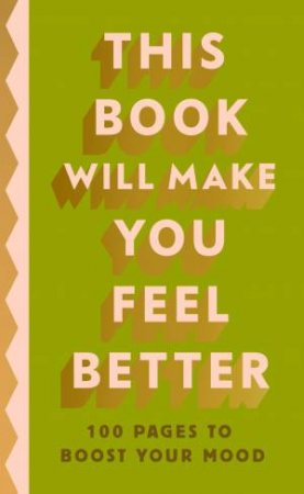 This Book Will Make You Feel Better by Unknown