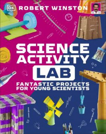 Science Activity Lab by Robert Winston