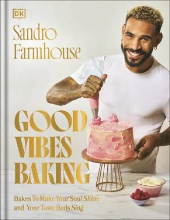 Good Vibes Baking by Sandro Farmhouse