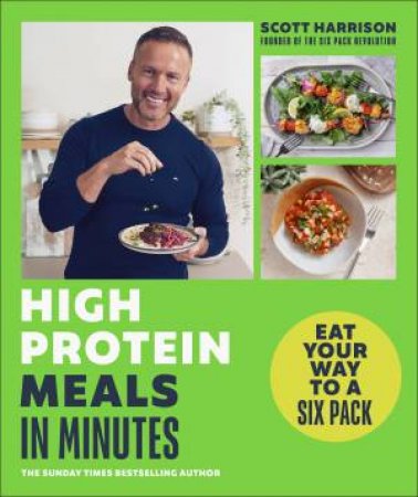 High-Protein Meals in Minutes by Scott Harrison