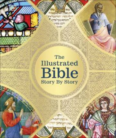 The Illustrated Bible Story by Story by DK