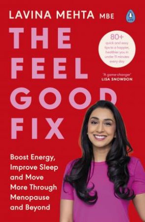 The Feel Good Fix by Lavina Mehta