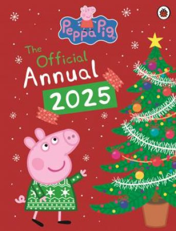 Peppa Pig: The Official Annual 2025 by Peppa Pig