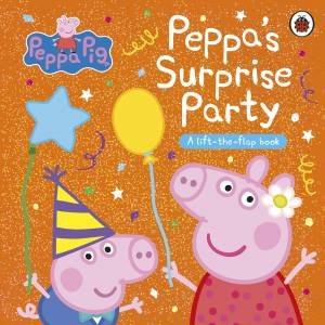 Peppa Pig: Peppa's Surprise Party by Peppa Pig