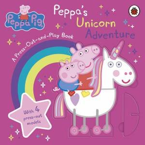 Peppa Pig: Peppa's Unicorn Adventure: A Press-Out-and-Play Book by Peppa Pig