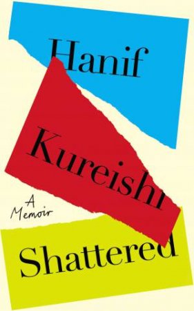 Shattered by Hanif Kureishi