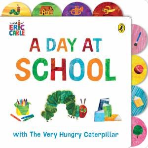 A Day at School With the Very Hungry Caterpillar by Eric Carle