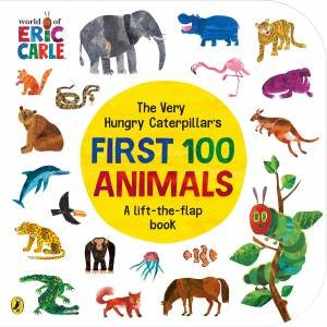 The Very Hungry Caterpillar's First 100 Animals by Eric Carle